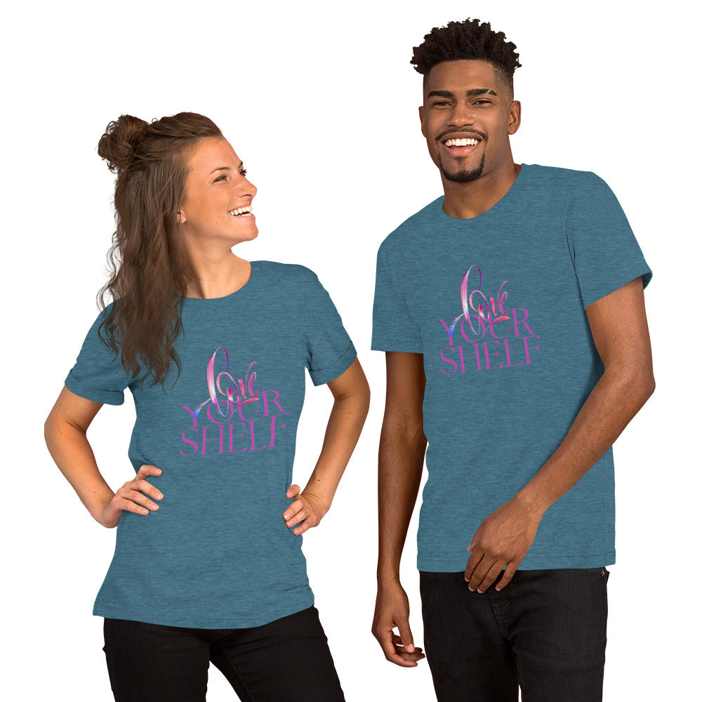 Love your shelf Unisex t-shirt